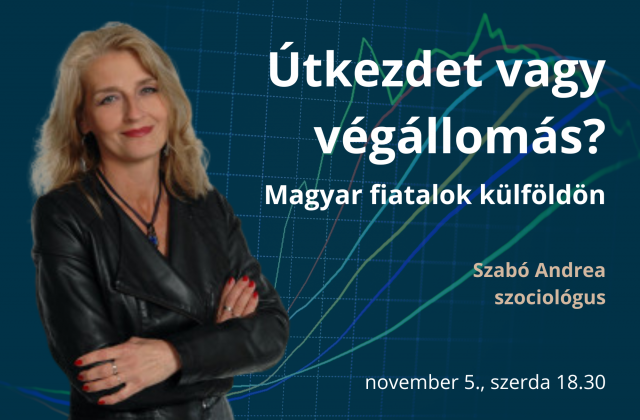 Útkezdet vagy végállomás? – Külföldi tanulmányok és kivándorlás